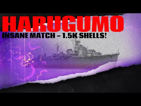Harugumo - Insane Match 1.5k Shells!