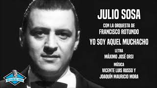 Julio Sosa con la orquesta de Francisco Rotundo - Yo Soy Aquel Muchacho