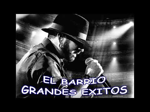 EL BARRIO...GRANDES EXITOS