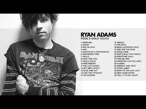 Ryan Adams   Fool's Gold (Unreleased Compilation 2000-2002)