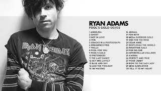 Ryan Adams   Fool&#39;s Gold (Unreleased Compilation 2000-2002)