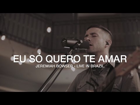 Eu Só Quero Te Amar video