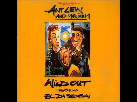 Ant Lew and Maximum - Wild Out featuring El Da Sensai (Produced by Earmax)