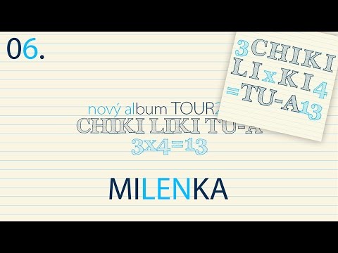 06. Chiki Liki Tu-a - Milenka | 3x4=13