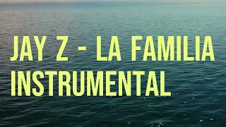 Jay Z- La Familia Instrumental