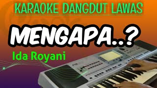 Download lagu MENGAPA IDA ROYANI KARAOKE DANGDUT LAWAS TANPA VOK....mp3