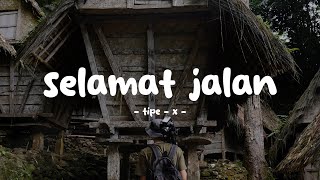 Download lagu tipe-x - selamat jalan - lirikin mp3