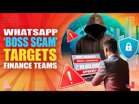 WhatsApp ‘Boss Scam’ Targets Finance Teams