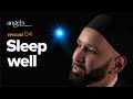 Episode 4 Sleep Well Angels In Your Presence With Omar Suleiman