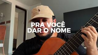 Pra você dar o nome - Jó de Souza (Cover - 5 a seco)