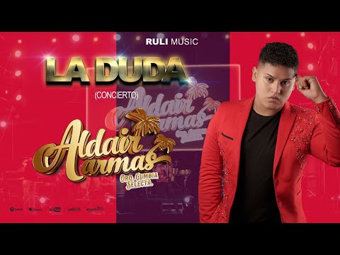 LA DUDA - ALDAIR ARMAS Y ORQ CUMBIA SELECTA en vivo 2023