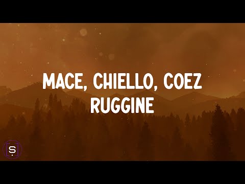 MACE, chiello, Coez - RUGGINE (Testo / Lyrics Video 4K)