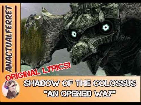 An Opened Way "Ft. Original Lyrics" (Shadow of the Colossus) [AnActualFerret]
