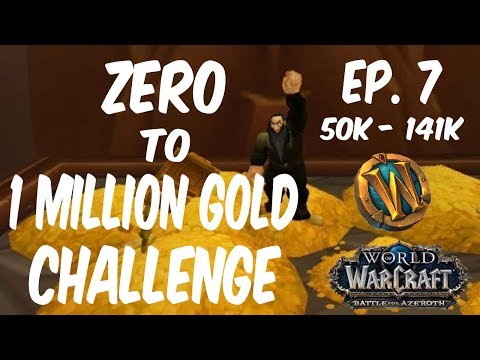 Zero to One Million Gold Challenge in WoW - Ep. 7