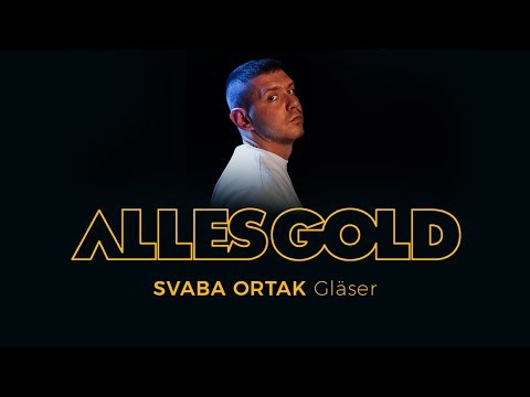 Svaba Ortak - Gläser [Alles Gold Session]