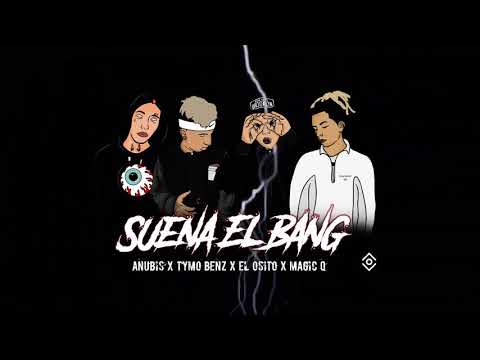 ANGEL MUERTX X EL OSITO WITO X MAGIC’Q X TYMO BENZ - SUENA EL BANG [Audio]