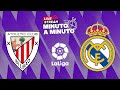 MINUTO A MINUTO | Athletic Club vs. Real Madrid | LaLiga J18