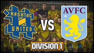 HASHTAG UNITED vs ASTON VILLA STAFF  - 2 NEW PLAYERS! - DIVISION 1