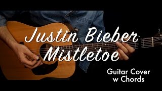 Justin Bieber - Mistletoe guitar cover/guitar (lesson/tutorial) w Chords /play-along/