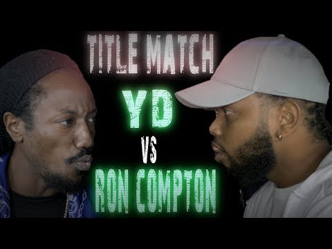 YD vs Ron Compton