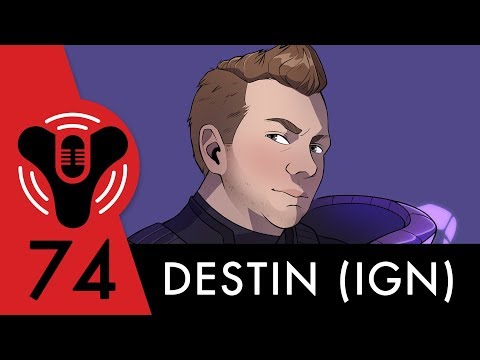 Destiny Community Podcast: Episode 74 - Bad Chicken (ft. Destin Legarie)
