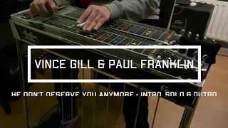 He Don&#39;t Deserve You Anymore - Vince Gill &amp; Paul Franklin - Pedal Steel Guitar Cover