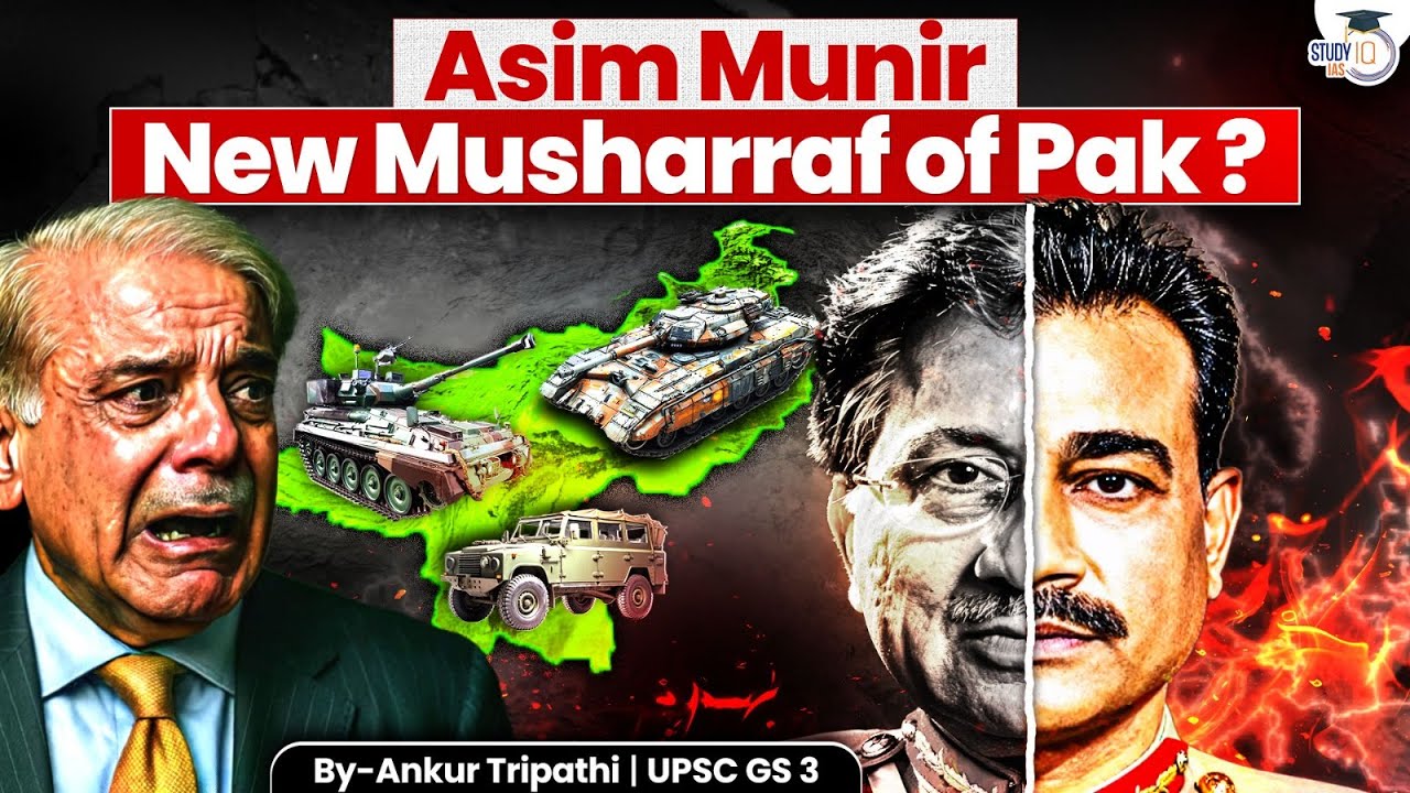 New Era of Military Rule? Asim Munir vs Musharraf Comparison | Pakistan Explained | StudyIQ IAS