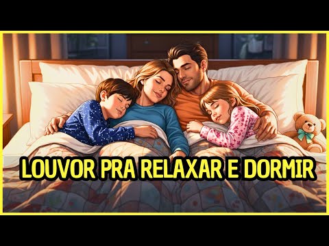 LOUVOR PARA RELAXAR E DORMIR  - TELA ESCURA