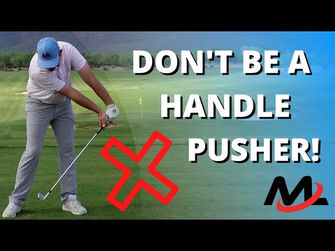 Don't Be A Handle Pusher! (PIVOT For Shaft Lean At Impact)