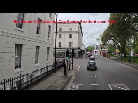 Bus Route X18 Coventry City Centre Stratford upon Avon   4K
