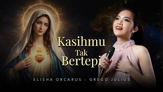 Download lagu KASIHMU TAK BERTEPI - GREGO JULIUS - ELISHA ORCARUS mp3