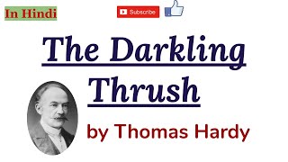 The Darkling Thrush by Thomas Hardy - Summary and Line by Line Explanation in Hindi