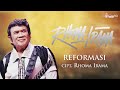 Rhoma Irama - Reformasi (Video Lirik)