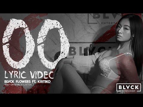 BLVCK FLOWERS - OO FEAT. KRITIKO | OFFICIAL LYRIC VIDEO