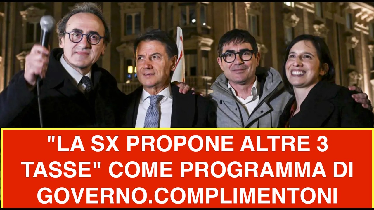 "LA SX PROPONE ALTRE 3 TASSE" COME PROGRAMMA DI GOVERNO.  COMPLIMENTONI