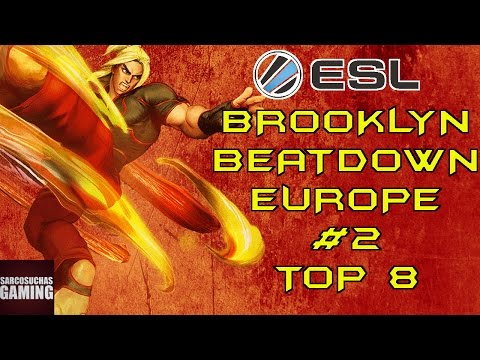 Street Fighter V - ESL Europe Brooklyn Beatdown #2 - Top 8