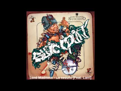 Lord Madness - La seduta [Feat. Larri]