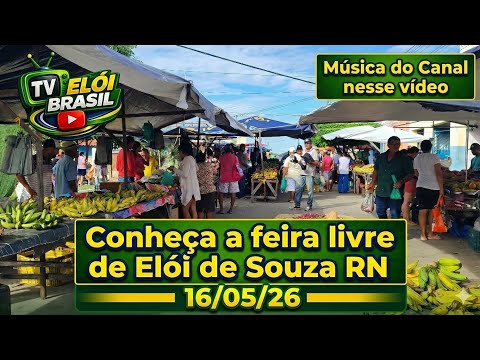 CONHEÇA A FEIRA DE ELÓI DE SOUZA RN  - Nova música da Tv Elói Brasil nesse vídeo 🙂