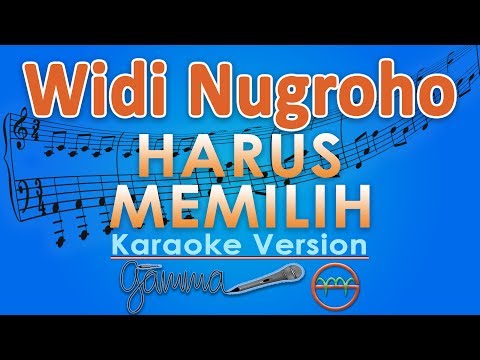Widi Nugroho - Harus Memilih (Karaoke) | GMusic