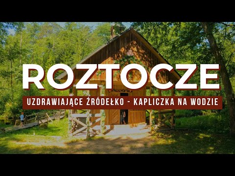 Zwiedzamy Roztocze - Kapliczka na wodzie i uzdrawiające źródełko, czyli Górecko Kościelne #roztocze 