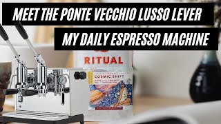Ponte Vecchio Lusso Lever - My Daily Espresso Maker