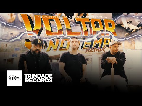 Mensagem de Paz, Mano Reco e Vinicius Moreira | Voltar no Tempo Remix | Trindade Records(Videoclipe)