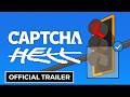 CAPTCHA Hell Official Trailer