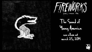 Fireworks &quot;The Sound of Young America&quot; (Audio)