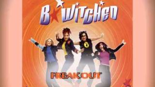 B*Witched - Freak Out