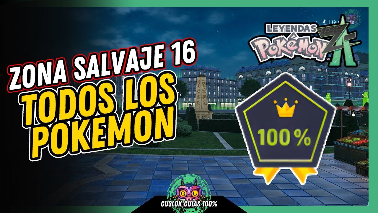 UBICACIÓN de TODOS los POKEMON de la ZONA SALVAJE 16 | GUÍA 100% | 💯Leyendas Pokemon: Z-A🏆 UBICACIÓN de TODOS los POKEMON de la ZONA SALVAJE 16 | GUÍA 100% | 💯Leyendas Pokemon: Z-A🏆