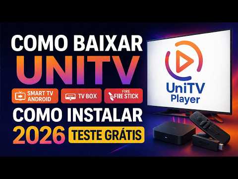 Como Baixar UNITV na Tv Smart Android, Tv Box, Fire Stick |COMO INSTALAR UNITV 2026 -TESTE GRATIS