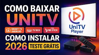 Como Baixar UNITV na Tv Smart Android, Tv Box, Fire Stick |COMO INSTALAR UNITV 2026 -TESTE GRATIS