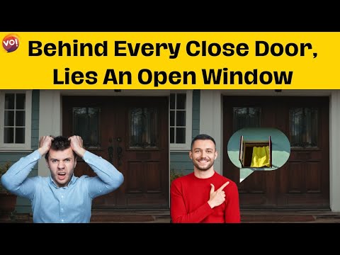 Behind Every Close door : Lies An Open Window | Vibes Of India