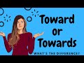 Toward OR Towards ~ Easy Guide on When to Use